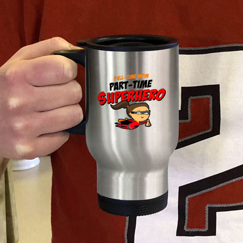 Image of Part-time Superhero Metal Coffee and Tea Travel Mug