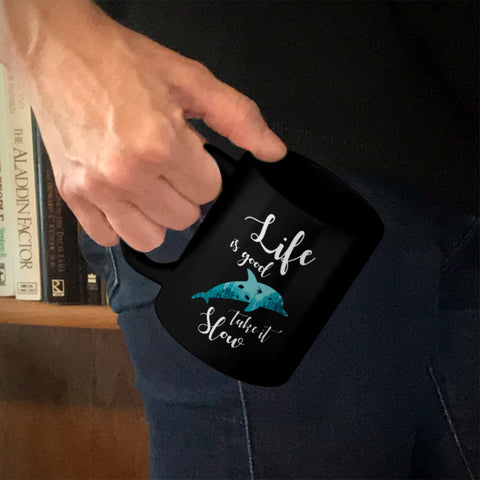 Image of Ceramic Coffee Mug Black Life Is Good, Take It Slow