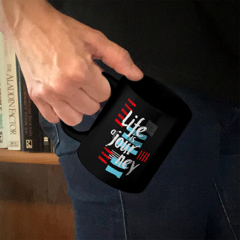 Image of Ceramic Coffee Mug Black Life Is A Journey