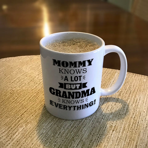 Image of Personalized Ceramic Coffee Mug Mommy Knows a Lot but Grandma Knows Everything