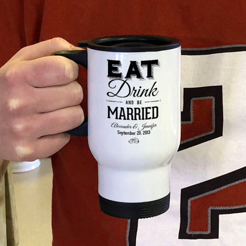 Image of Eat Drink And be Married Personalized White Metal Coffee and Tea Travel Mug