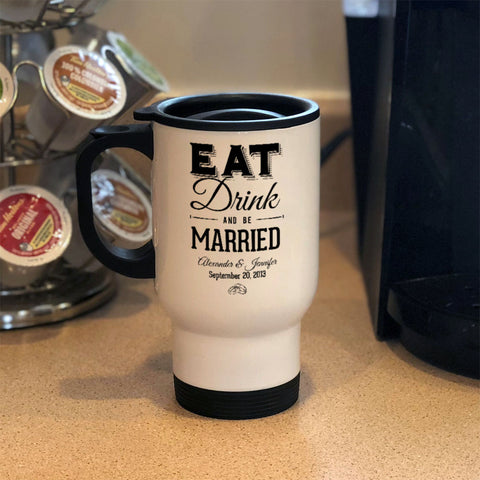 Image of Eat Drink And be Married Personalized White Metal Coffee and Tea Travel Mug