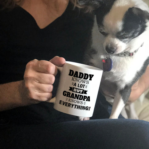 Image of Personalized Ceramic Coffee Mug Daddy Knows a Lot but Grandpa Knows Everything