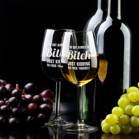 Image of Not Always A B... Wine Glass