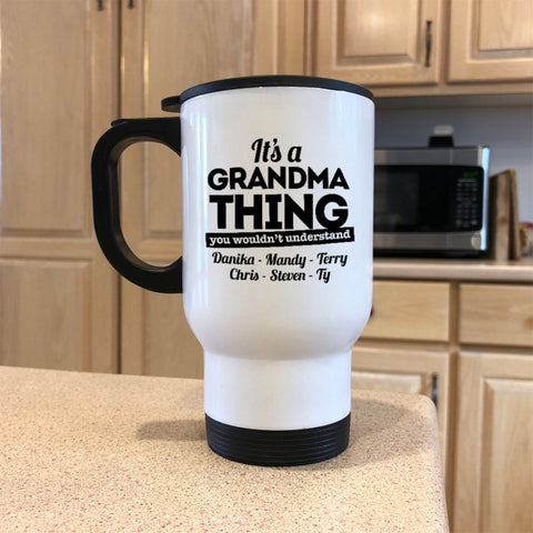 Image of It's A Grandma Thing Personalized White Metal Coffee and Tea Travel Mug