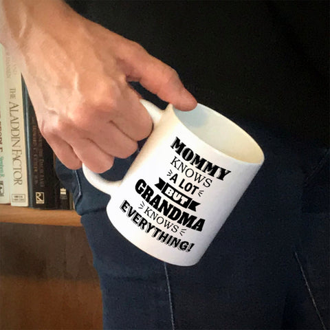 Image of Personalized Ceramic Coffee Mug Mommy Knows a Lot but Grandma Knows Everything