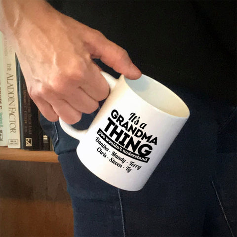 Image of It's A Grandma Thing Personalized Ceramic Coffee Mug