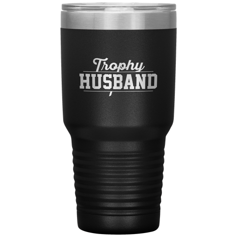 Image of Trophy Husband 30oz Tumbler