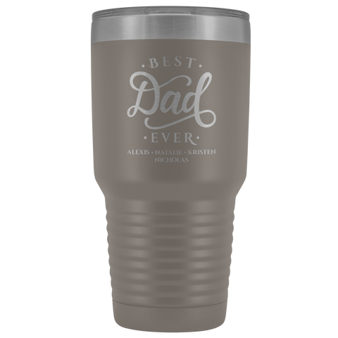 Image of Best Dad Ever Personalized Tumbler 30oz