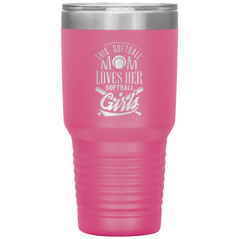 Image of This Softball Mom Loves Her Softball Girls Tumbler