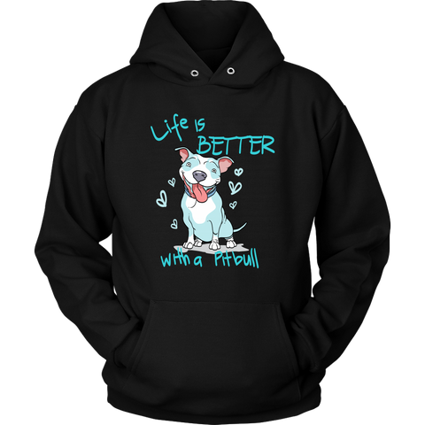 Image of Life Is Better With A Pitbull Unisex Hoodie Sweatshirt