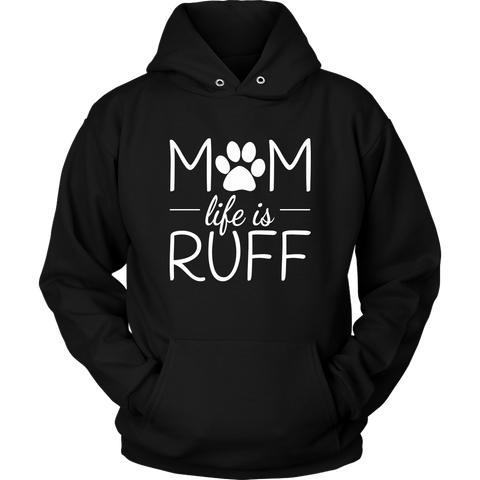 Image of Mom Life Is Ruff Hoodie Sweatshirt