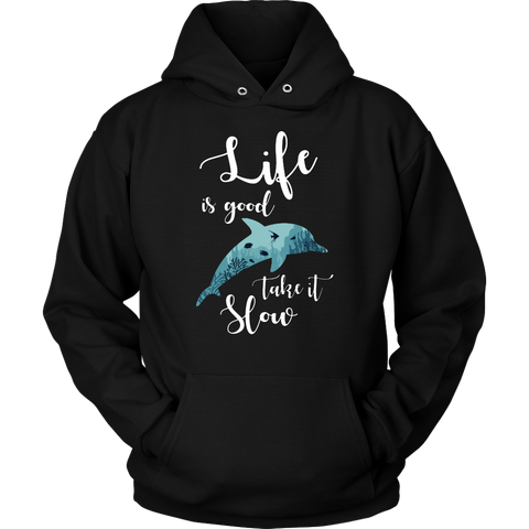 Image of Life Is Good Take It Slow Unisex Hoodie Sweatshirt