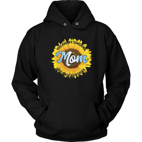 Image of Mom You Are My Sunshine Hoodie Sweatshirt