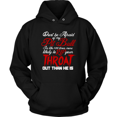 Image of Don't Be Afraid of My Pit Bull Unisex Hoodie Sweatshirt