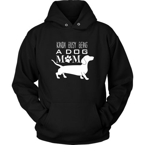 Image of Kinda Busy Being A Dog Mom Hoodie Sweatshirt