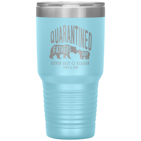 Image of Quarantined Fathers Day Personalized Tumbler