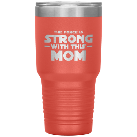 Image of The Force Is Strong with This Mom Tumbler