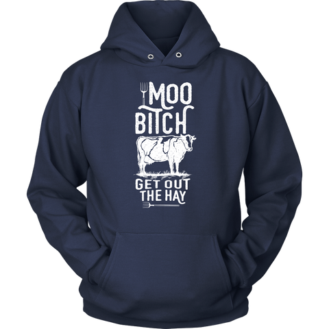 Image of Moo Get Out The Hay Unisex Hoodie Sweatshirt