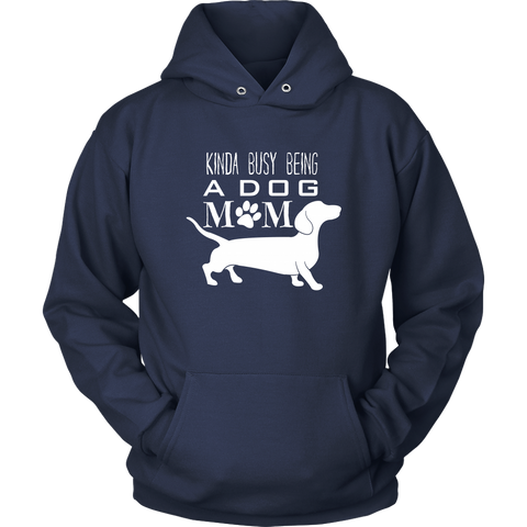 Image of Kinda Busy Being A Dog Mom Hoodie Sweatshirt