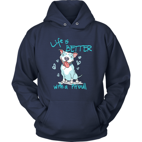 Image of Life Is Better With A Pitbull Unisex Hoodie Sweatshirt