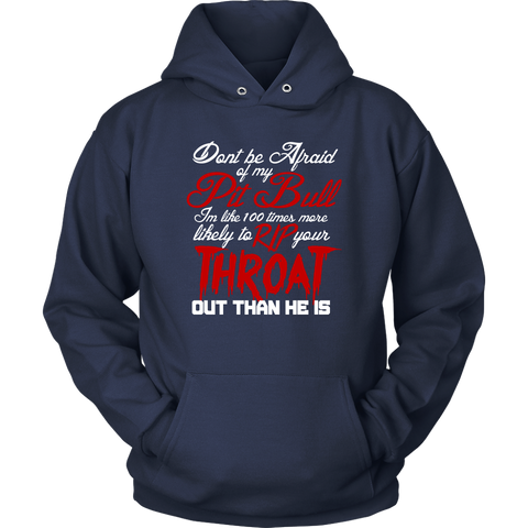 Image of Don't Be Afraid of My Pit Bull Unisex Hoodie Sweatshirt