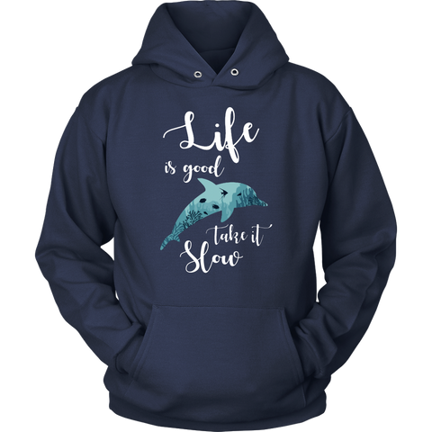 Image of Life Is Good Take It Slow Unisex Hoodie Sweatshirt
