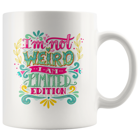 Image of I'm Not Weird I'm Limited Edition White Ceramic Mug