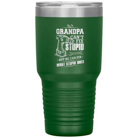 Image of Grandpa Can't Fix Stupid Tumbler