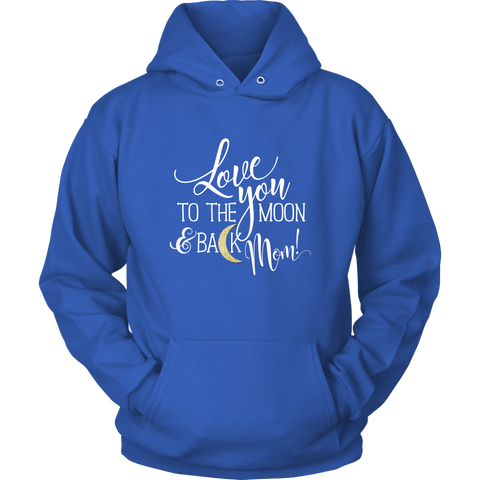 Image of Love You To The Moon & Back Mom Hoodie Sweatshirt