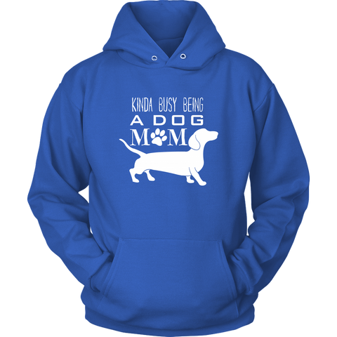Image of Kinda Busy Being A Dog Mom Hoodie Sweatshirt
