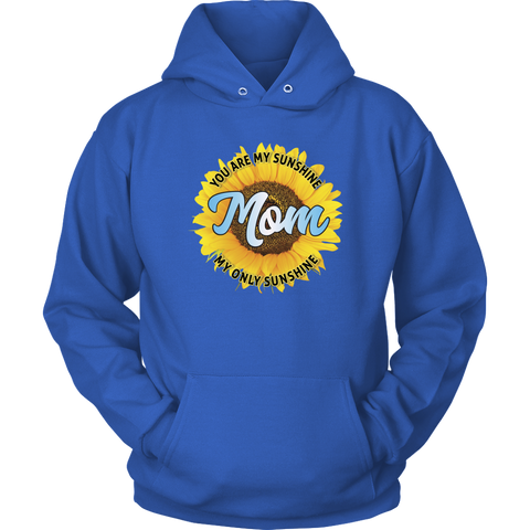 Image of Mom You Are My Sunshine Hoodie Sweatshirt