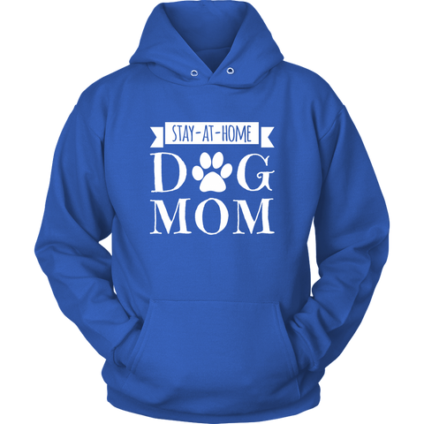 Image of Stay-At-Home Dog Mom Hoodie Sweatshirt