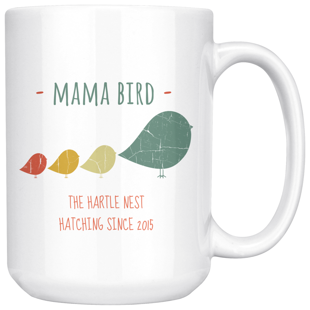 Mama Bird Mug The Hartle Nest Hatching Since 2015