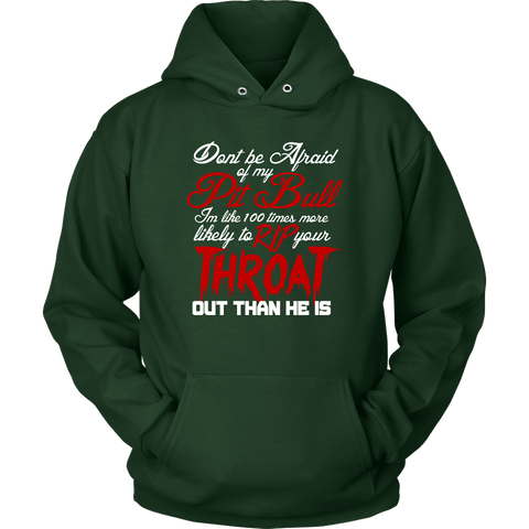 Image of Don't Be Afraid of My Pit Bull Unisex Hoodie Sweatshirt