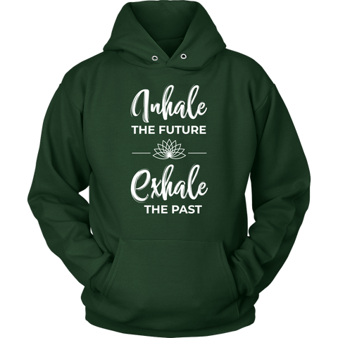 Image of Inhale The Future Exhale The Past Unisex Hoodie Sweatshirt