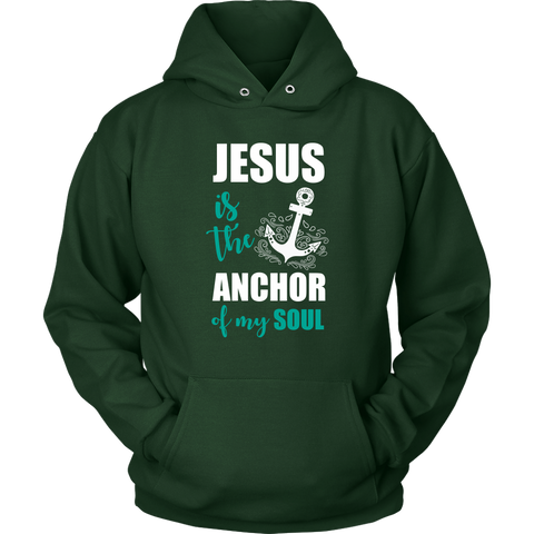Image of Jesus Is The Anchor of My Soul Hoodie Sweatshirt