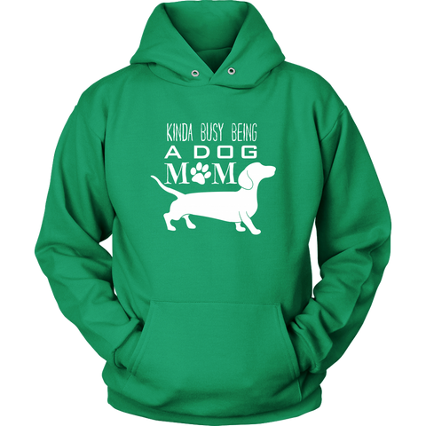Image of Kinda Busy Being A Dog Mom Hoodie Sweatshirt