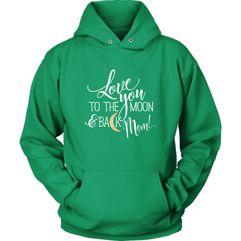 Image of Love You To The Moon & Back Mom Hoodie Sweatshirt