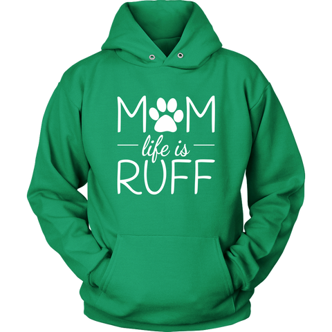 Image of Mom Life Is Ruff Hoodie Sweatshirt