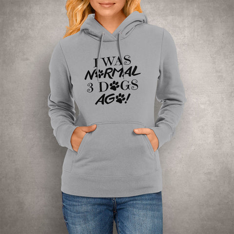 Image of I Was Normal 3 Dogs Ago Hoodie