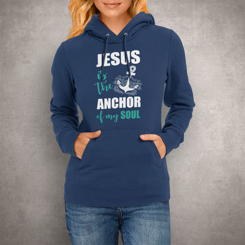 Image of Unisex Hoodie Jesus Is The Anchor Of My Soul