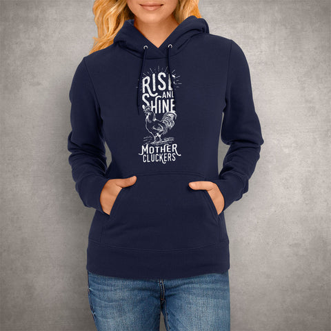 Image of Unisex Hoodie Rise and Shine Mother Cluckers