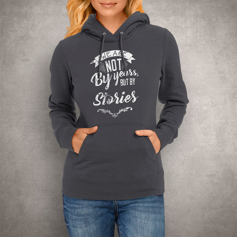 Image of Unisex Hoodie We Age Not By Years
