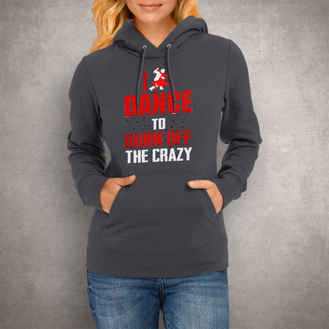 Image of Unisex Hoodie I Dance To Burn Off