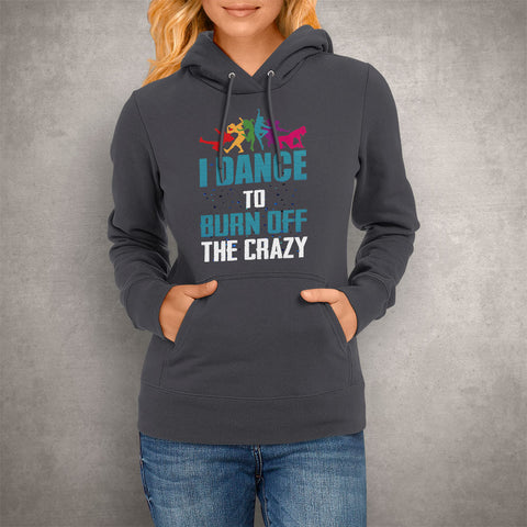 Image of Unisex Hoodie I Dance To Burn Off