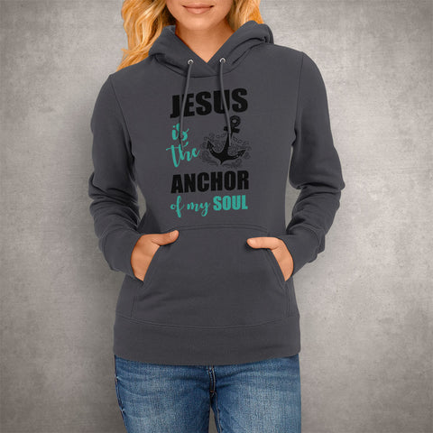 Image of Unisex Hoodie Jesus Is The Anchor Of My Soul