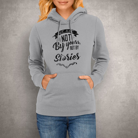 Image of Unisex Hoodie We Age Not By Years