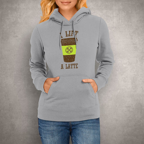 Image of Unisex Hoodie I Lift a Latte