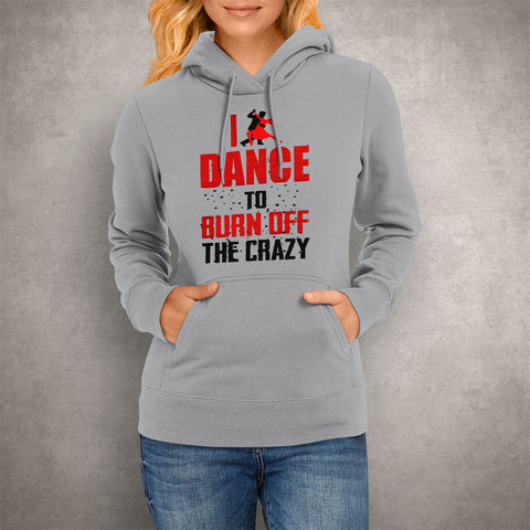 Image of Unisex Hoodie I Dance To Burn Off